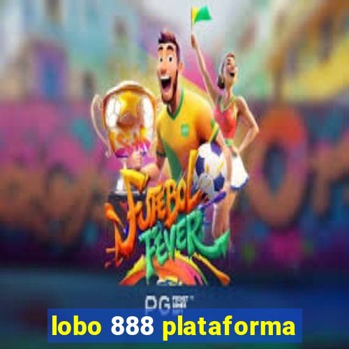 lobo 888 plataforma